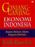 Gonjang-Ganjing Ekonomi Indonesia: Badai Belum Akan Segera Berlalu