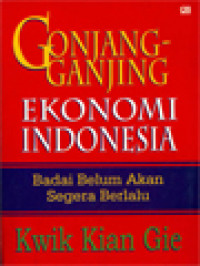 Gonjang-Ganjing Ekonomi Indonesia: Badai Belum Akan Segera Berlalu