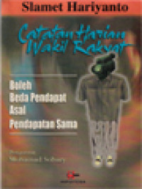 Catatan Harian Wakil Rakyat: Boleh Beda Pendapat Asal Pendapatan Sama