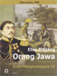 Etos Dagang Orang Jawa: Pengalaman Raja Mangkunegara IV