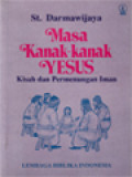 Masa Kanak-Kanak Yesus: Kisah Dan Permenungan Iman