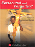 Persecuted And Forgottten? A Report On Christians Oppressed For Their Faith 2005/2006