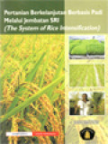 Pertanian Berkelanjutan Berbasis Padi Melalui Jembatan SRI (The System Of Rice Intensification)