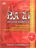 Ba Zi (Delapan Karakter): Seni Menganalisis Segmen-Segmen Waktu Dalam Perjalanan Hidup Manusia