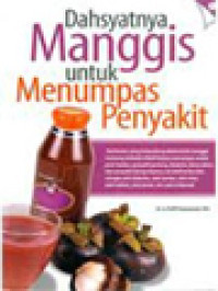 Dahsyatnya Manggis Untuk Menumpas Penyakit