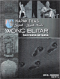 Image of Napak Tilas Jejak-Jejak Kaki Wong Blitar Dari Masa Ke Masa: Sebuah Konsekwensi Peringatan 1 Abad Kota Blitar Dan Peringatan Hari Jadi Blitar Ke 682 Tentang Perlunya Buku Resmi Sejarah Blitar