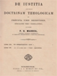 De Iustitia Secundum Doctrinam Theologicam Et Principia Iuris Recentioris, Speciatim Vero Neerlandici: Liber I.  De Iure In Re; Liber II. De Iniuria Et Restitutione