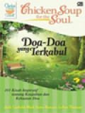 Chicken Soup For The Soul: Doa-Doa Yang Terkabul - 101 Kisah Inspiratif Tentang Keajaiban Dan Kekuatan Doa