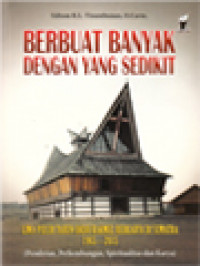 Berbuat Banyak Dengan Yang Sedikit: Lima Puluh Tahun Ordo Karmel Berkarya Di Sumatra 1965-2015 (Pendirian, Perkembangan, Spiritualitas Dan Karya)