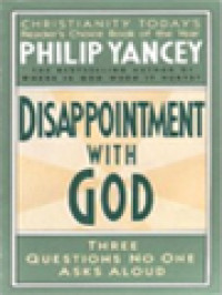 Disappointment With God: Three Questions No One Asks Aloud