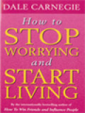 How To Stop Worrying And Start Living