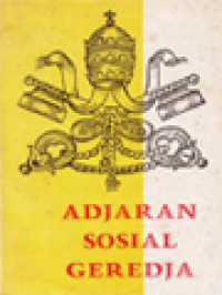 Image of Adjaran Sosial Geredja: Rerum Novarum, Quadragesimo Anno, Amanat Pentekosta 1941, Mater Et Magistra, Pacem In Terris
