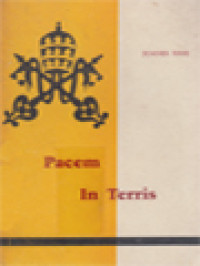 Pacem In Terris: Perdamaian Antara Segala Bangsa Jang Bertumpu Di Atas Kebenaran, Keadilan, Tjintakasih, Dan Kebebasan