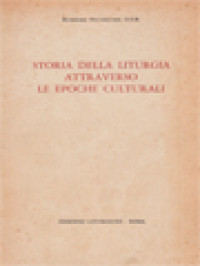 Storia Della Liturgia Attraverso Le Epoche Culturali