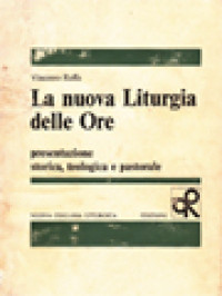 Image of La Nuova Liturgia Delle Ore: Presentazione Storica, Teologica E Pastorale
