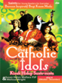 Image of The Catholic Idols Kisah Hidup Santo-Santa, Jilid IV: (Oktober-Desember) Bacaan Inspiratif Bagi Kaum Muda