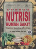 Asuhan Nutrisi Rumah Sakit: Diagnosis, Konseling, & Preskripsi