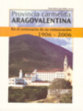 Provincia Carmelita Aragovalentina: En El Centenario De Su Restauración 1906-2006