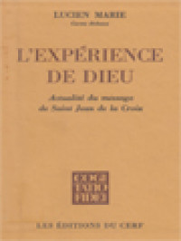 L'Expérience De Dieu: Actualité Du Message De Saint Jean De La Croix