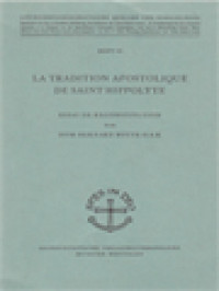 La Tradition Apostolique De Saint Hippolyte: Essai De Reconstitution