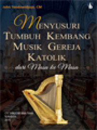 Image of Menyusuri Tumbuh Kembang Musik Gereja Katolik: Dari Masa Ke Masa