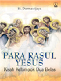 Para Rasul Yesus: Kisah Kelompok Dua Belas