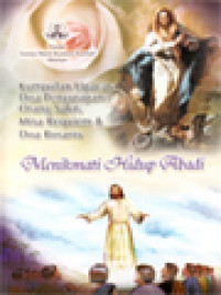 Image of Menikmati Hidup Abadi: Kumpulan Upacara Doa Pengurapan Orang Sakit, Misa Requiem & Doa Rosario