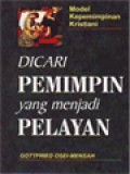 Dicari Pemimpin Yang Menjadi Pelayan: Model Kepemimpinan Kristiani