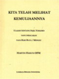 Kita Telah Melihat Kemuliaannya: Ulasan Tentang Injil Yohanes Yang Dibacakan Pada Hari Raya / Minggu