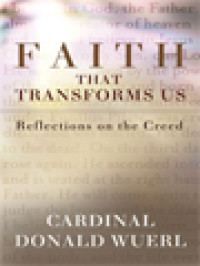 Faith That Transforms Us: Reflections On The Creed