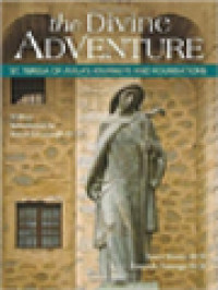 The Divine Adventure: St. Teresa Of Avila's Journeys And Foundations