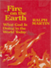 Image of Fire On The Earth: What God Is Doing In The World Today