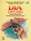 Dia Dan Aku: Hikmat Mencapai Pendewasaan Hidup Rohani (1)