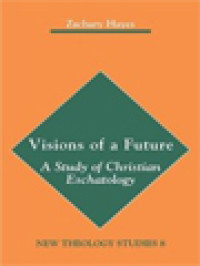 Visions Of A Future: A Study Of Christian Eschatology