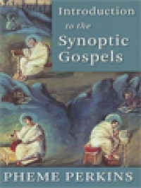 Introduction To The Synoptic Gospels