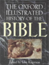 The Oxford Illustrated History Of The Bible / John Rogerson (Edited)