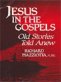 Jesus In The Gospels: Old Stories Told Anew