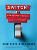 Switch: How To Change Things When Change Is Hard