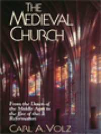 Image of The Medieval Church: From The Dawn Of The Middle Ages To The Eve Of The Reformation