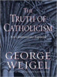 Image of The Truth Of Catholicism: Ten Controversies Explored
