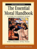 The Essential Moral Handbook: A Guide To Catholic Living