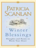 Winter Blessings: Thoughts And Poems To Warm Your Heart