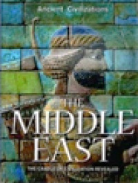 The Middle East: The Cradle Of Civilization Revealed