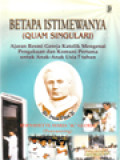 Betapa Istimewanya (Quam Singulari): Ajaran Resmi Gereja Katolik Mengenai Pengakuan Dan Komuni Pertama Untuk Anak-Anak Usia 7 Tahun