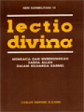 Lectio Divina: Membaca Dan Merenungkan Sabda Allah Dalam Keluarga Karmel (15)