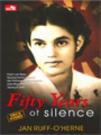 Image of Fifty Years Of Silence: Kisah Luar Biasa Seorang Korban Selamat Dari Perkosaan Tentara Jepang Pada Masa Pendudukan Jepang Di Jawa