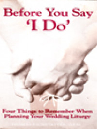 Image of Before You Say I Do: Four Things To Remember When Planning Your Wedding Liturgy