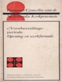 Image of Pastoraal Concilie Van De Nederlandse Kerkprovincie 1: Voorbereidingsperiode - Opening En Werkformule