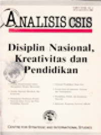 Analisis CSIS: Disiplin Nasional, Kreativitas Dan Pendidikan