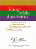 Liturgi Selalu Diperbarui: 50 Tahun Konstitusi Liturgi Di Indonesia, Perayaan Pesta Emas Konstitusi Liturgi Sacrosanctum Concilium